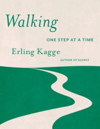 Walking - Erling Kagge