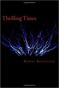 Thrilling Times - Robert Rubenstein