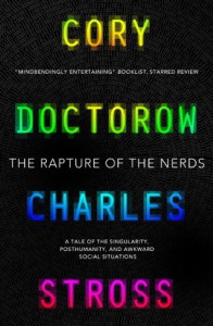 The Rapture of the Nerds - 'Cory Doctorow',  'Charles Stross'