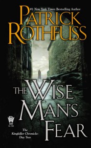 The Wise Man's Fear: The Kingkiller Chronicle: Day Two - Patrick Rothfuss