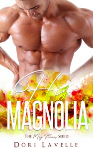 His Magnolia (The May Flowers)  - Dori Lavelle, Flirt Club