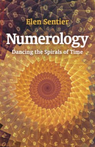 Numerology: Dancing the Spiral of Time - Elen Sentier