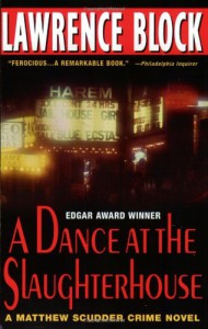 A Dance At The Slaughterhouse - Lawrence Block