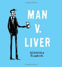 Man V. Liver - Neil Hinson;Paul Friedrich