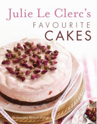 Julie Le Clerc's Favourite Cakes - Julie Le Clerc