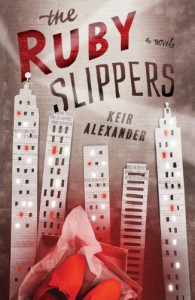 The Ruby Slippers - Keir Alexander