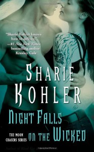 Night Falls on the Wicked (Moon Chasers) - Sharie Kohler