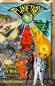 Planetary, Vol. 1: All Over the World and Other Stories - Alan Moore, Warren Ellis, John Cassaday