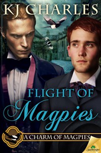 Flight of Magpies (A Charm of Magpies) - KJ Charles