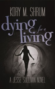 Dying for a Living - Kory M. Shrum