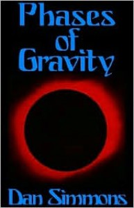 Phases of Gravity - Dan Simmons