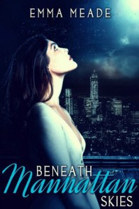 Beneath Manhattan Skies - Emma Meade