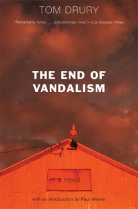 The End of Vandalism - Tom Drury, Paul Winner