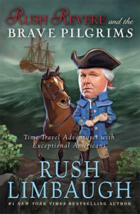 Rush Revere and the Brave Pilgrims - Rush Limbaugh