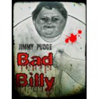 Bad Billy - Jimmy Pudge