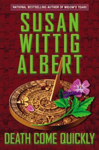 Death Come Quickly - Susan Wittig Albert