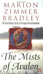 The Mists of Avalon  - Marion Zimmer Bradley