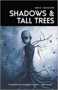 Shadows & Tall Trees 5 - Michael  Kelly, Gary Fry, Claire Massey, Karin Tidbeck, D.P. Watt