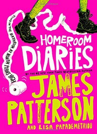 Homeroom Diaries - Lisa Papademetriou, James Patterson