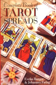 Complete Book of Tarot Spreads - Evelin Burger, Johannes Fiebig