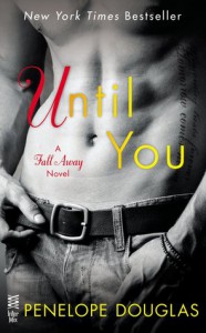 Until You (Fall Away, #1.5) - Penelope Douglas