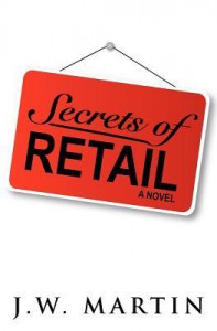 Secrets of Retail - J.W.  Martin