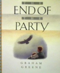 The End of the Party - Graham Greene