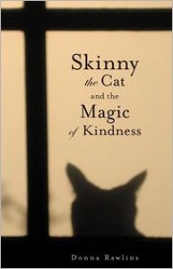 Skinny The Cat & The Magic Of Kindness - Donna Rawlins