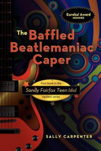 The Baffled Beatlemaniac Caper - Sally Carpenter