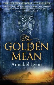 The Golden Mean - Annabel Lyon
