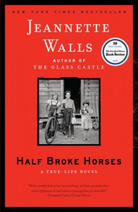 Half Broke Horses - Jeannette Walls