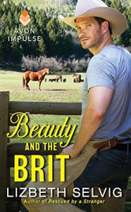 Beauty and the Brit - Lizbeth Selvig