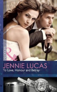 To Love, Honour and Betray (Mills & Boon Modern) - Jennie Lucas