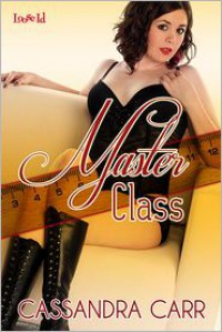 Master Class - Cassandra Carr