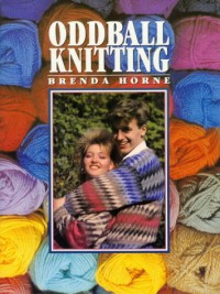 Oddball Knitting - Brenda Horne