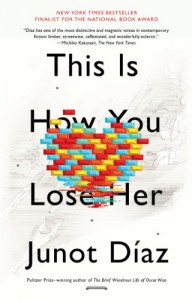 This Is How You Lose Her - Junot Díaz