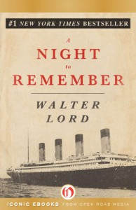 A Night to Remember - Walter Lord