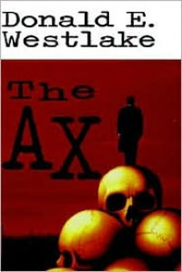 The Ax - Donald E Westlake