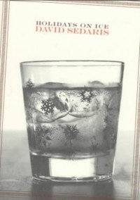 Holidays on Ice - David Sedaris