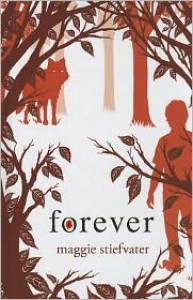 Forever (The Wolves of Mercy Falls #3) - Maggie Stiefvater