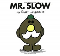 Mr. Slow - Roger Hargreaves
