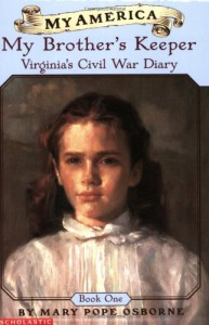 My America: My Brother's Keeper: Virginia's Civil War Diary, Book One - Mary Pope Osborne