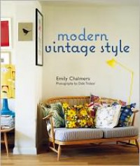 Modern Vintage Style - Emily Chalmers