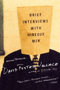 Brief Interviews with Hideous Men - David Foster Wallace