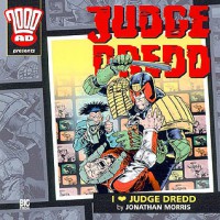 Judge Dredd: I Love Judge Dredd - Jonathan Morris