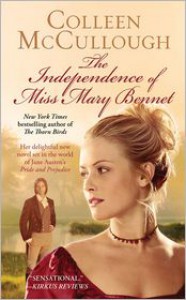 The Independence of Miss Mary Bennet - Colleen McCullough
