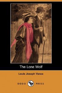 The Lone Wolf - Louis Joseph Vance