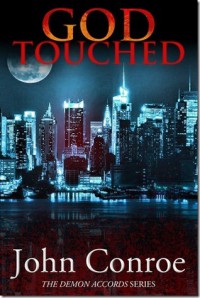 God Touched (Demon Accords, #1) - John Conroe