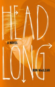 Headlong - Ron MacLean