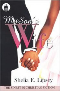 My Son's Wife - Shelia E. Lipsey